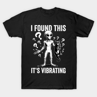 I Found This Its Vibrating Funny Alien With Cat T-Shirt